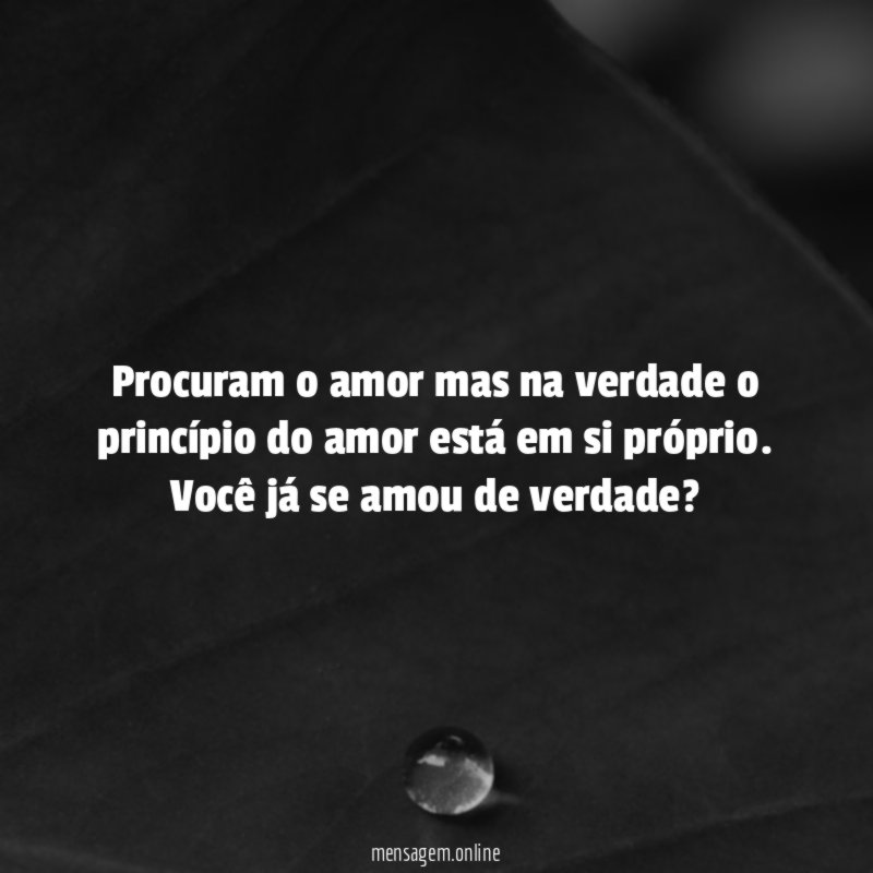 Procuram o amor mas na verdade o princípio