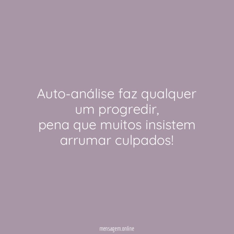 Auto-análise faz qualquer um progredir