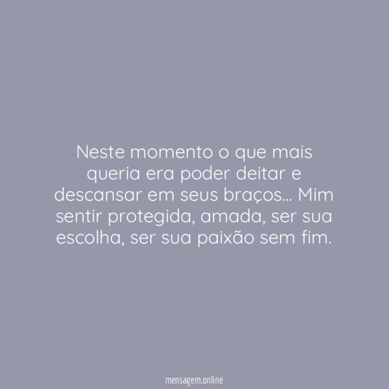 Neste momento o que mais queria era poder