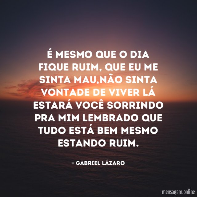 É mesmo que o dia fique ruim