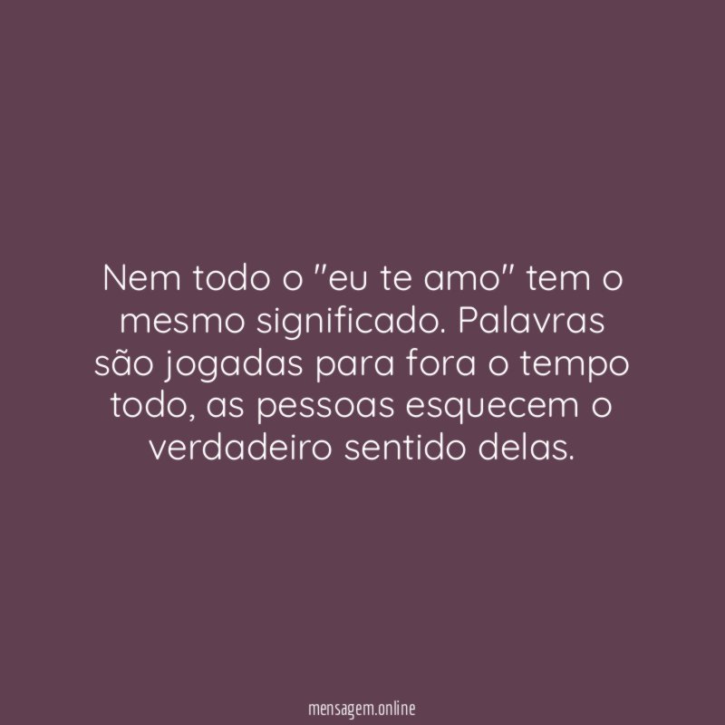 Nem todo o "eu te amo" tem o mesmo significado