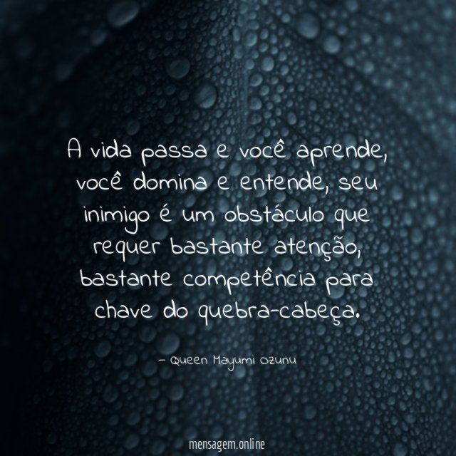A vida passa e você aprende
