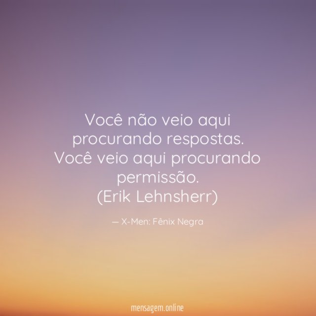 Você não veio aqui procurando respostas