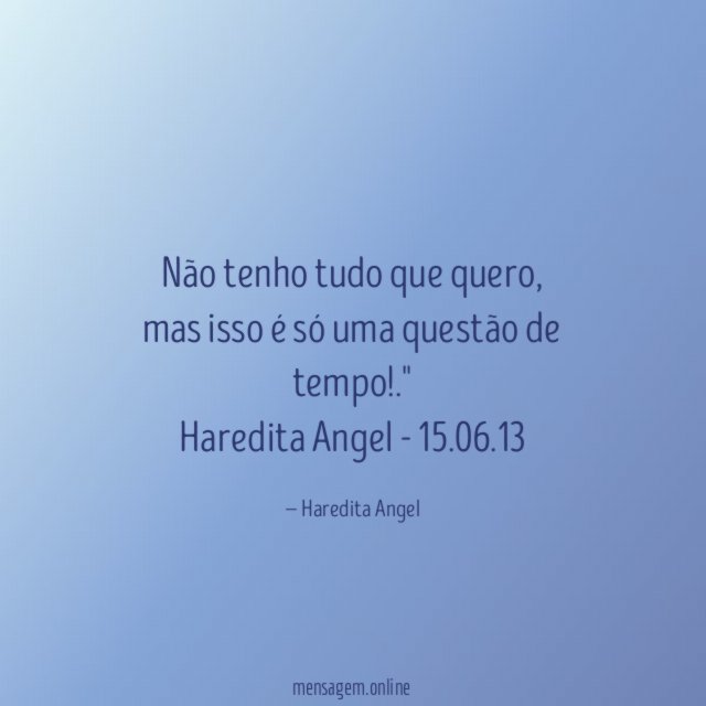 Não tenho tudo que quero
