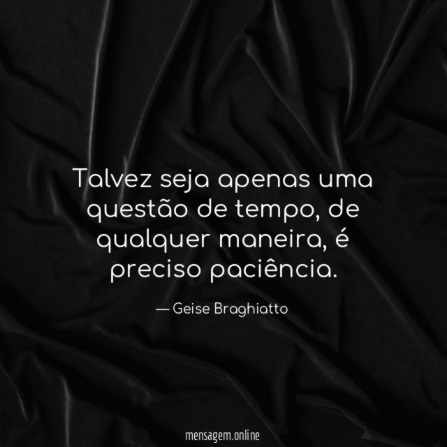 Talvez seja apenas uma questão de tempo