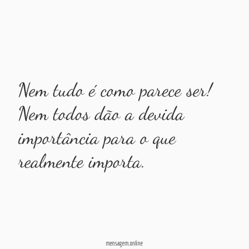 Nem tudo é como parece ser