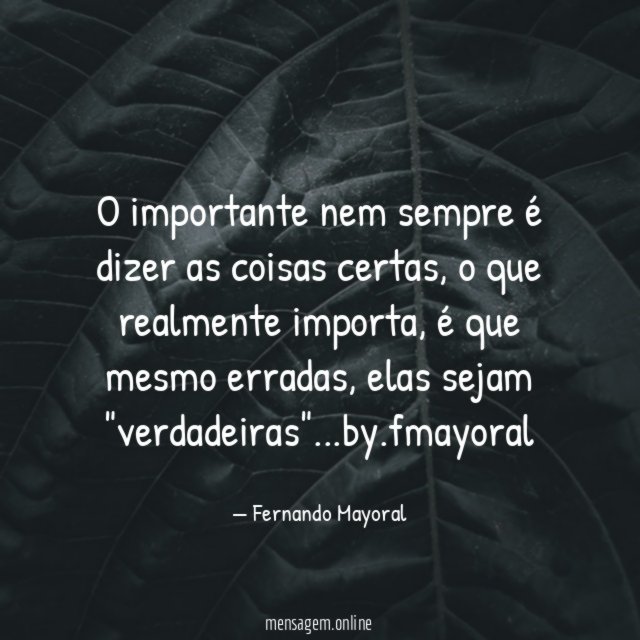 O importante nem sempre é dizer as coisas certas