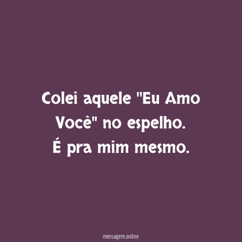 Colei aquele ''Eu Amo Você'' no espelho