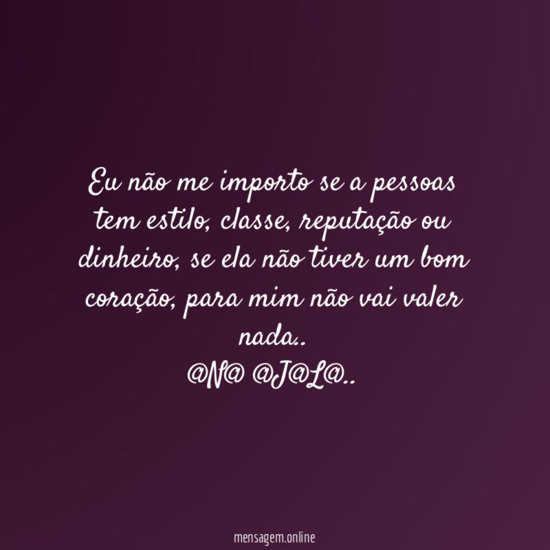 Eu não me importo se a pessoas tem estilo