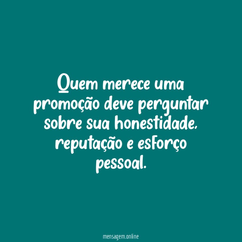 Quem merece uma promoção deve perguntar sobre sua honestidade