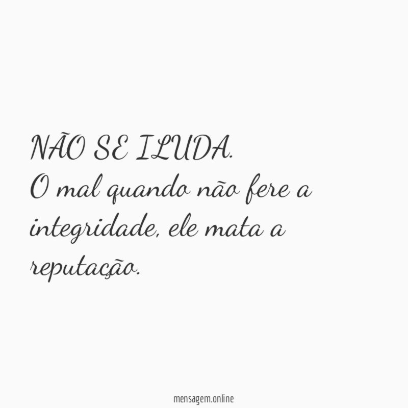 NÃO SE ILUDA