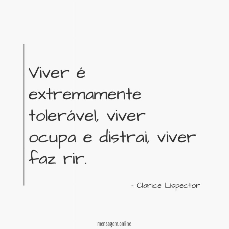 Viver é extremamente tolerável