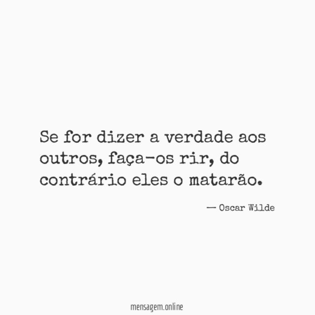 Se for dizer a verdade aos outros