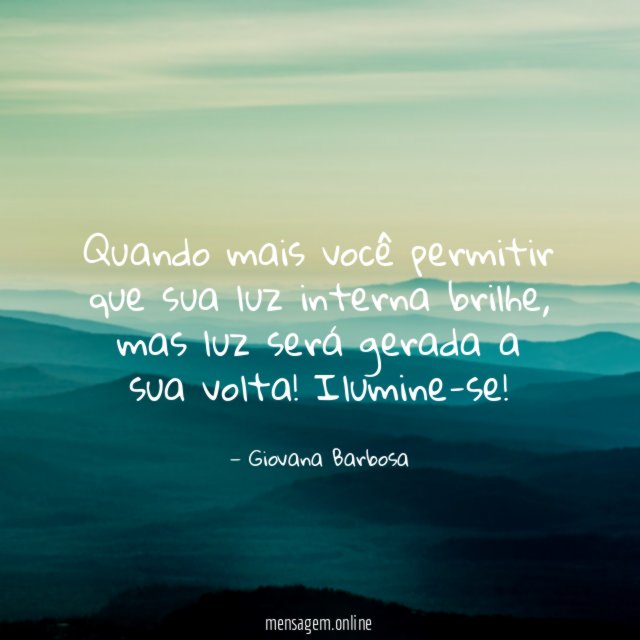 Quando mais você permitir que sua luz interna brilhe