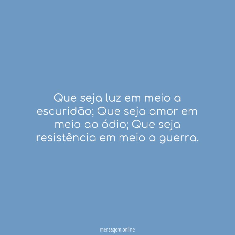 Que seja luz em meio a escuridão