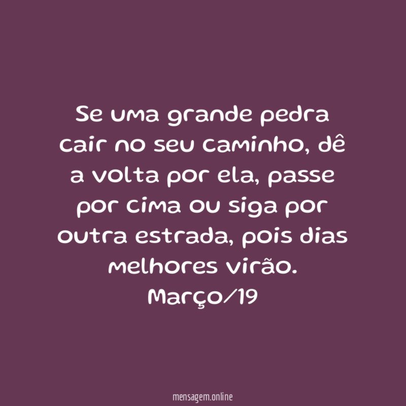 Se uma grande pedra cair no seu caminho