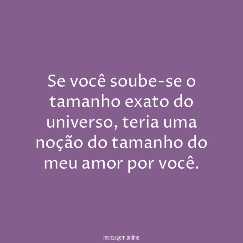 Se você soube-se o tamanho exato do universo