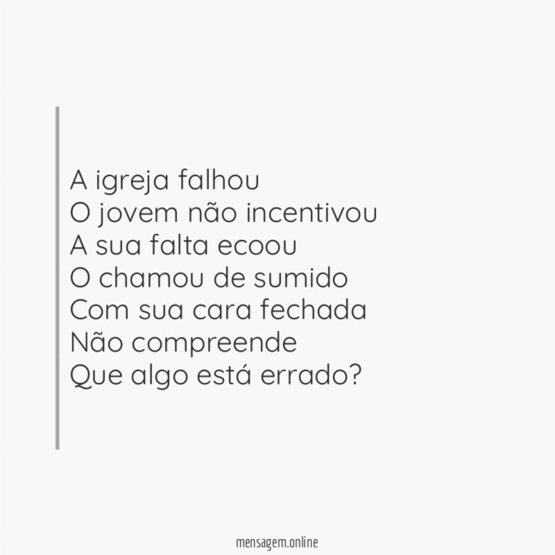 A igreja falhou O jovem não incentivou A sua falta