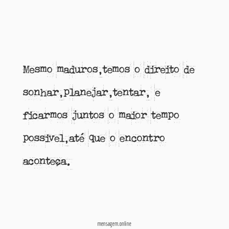 Mesmo maduros