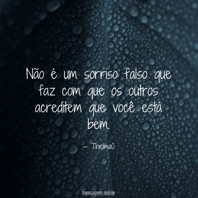 Não é um sorriso falso que faz com