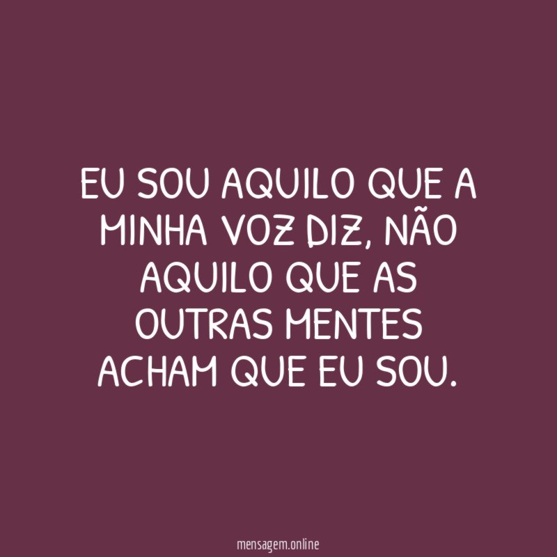 Eu sou aquilo que a minha voz diz