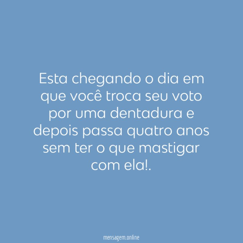 Esta chegando o dia em que você troca