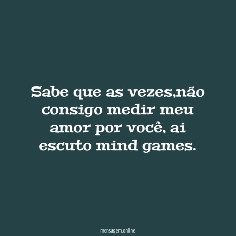 Sabe que as vezes