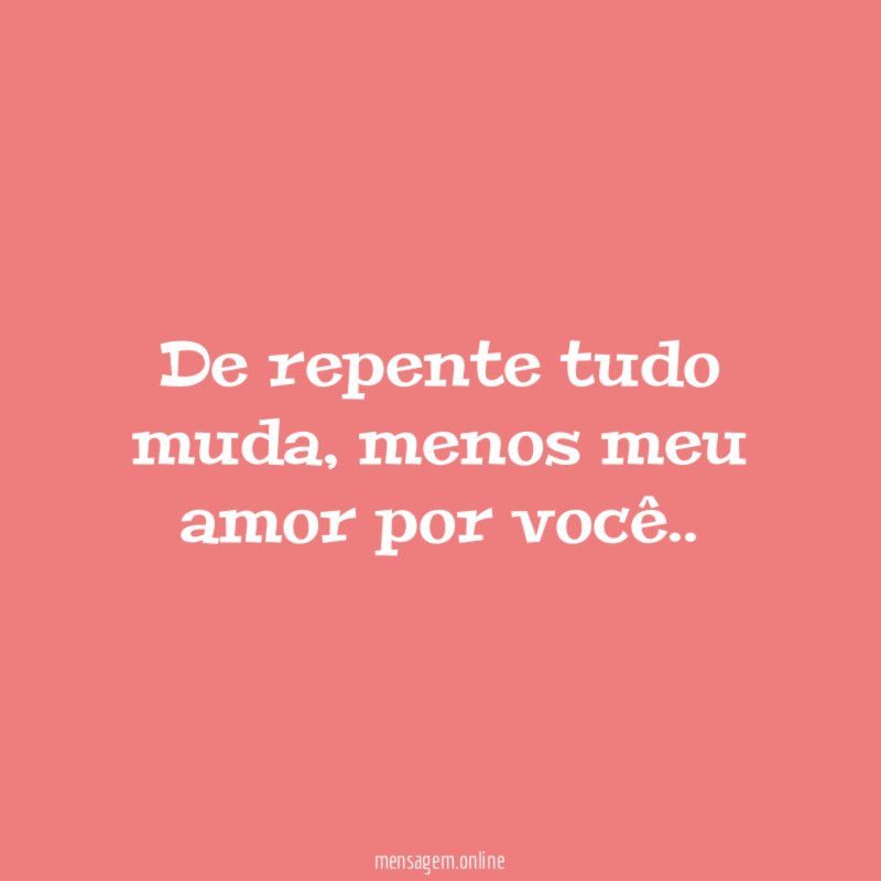 De repente tudo muda