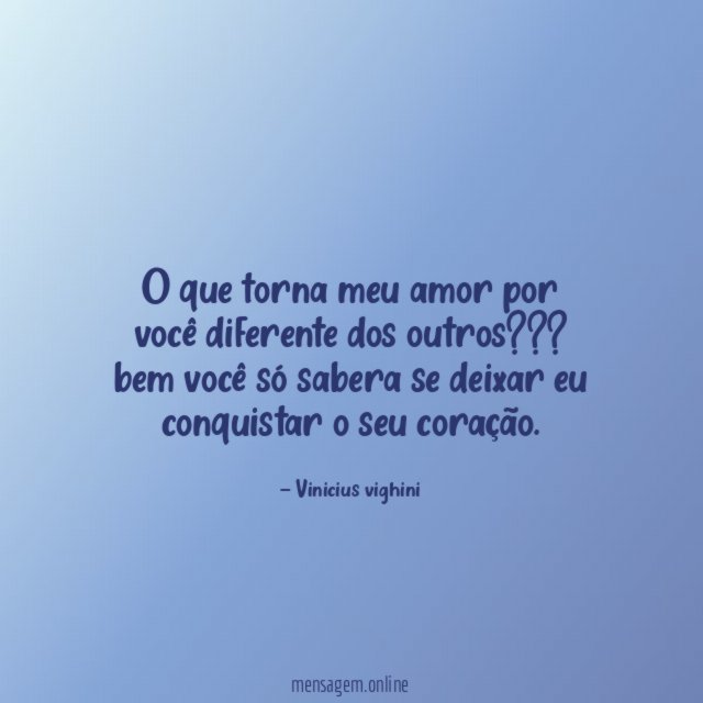 O que torna meu amor por você diferente dos outros