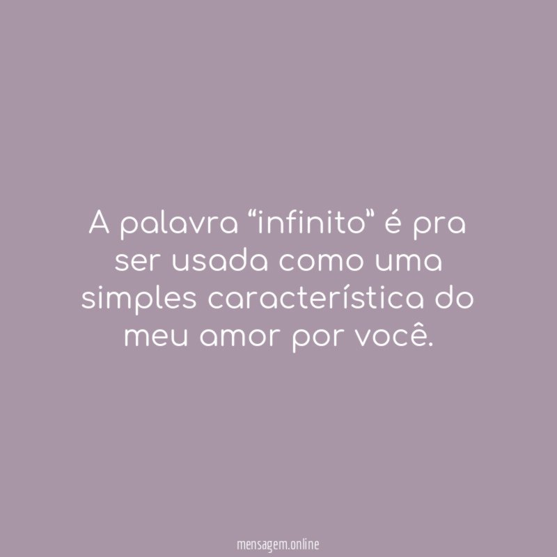 A palavra “infinito” é pra ser usada como