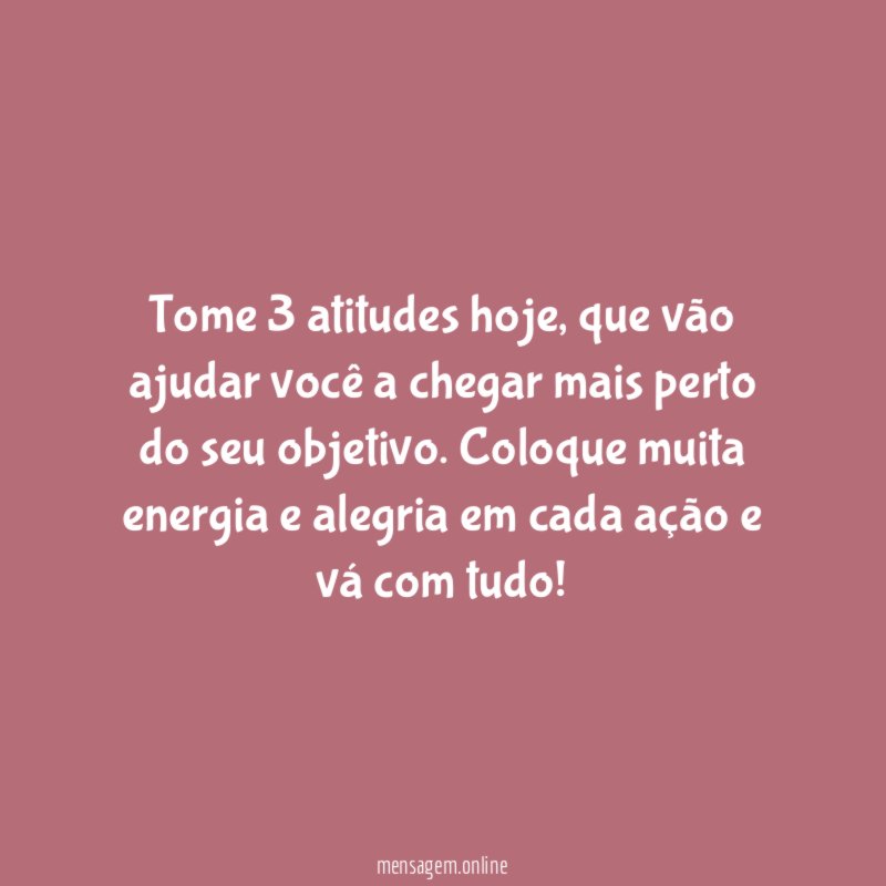 Tome 3 atitudes hoje