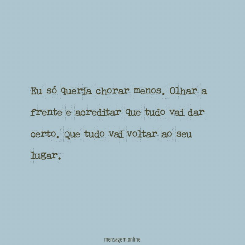 Eu só queria chorar menos