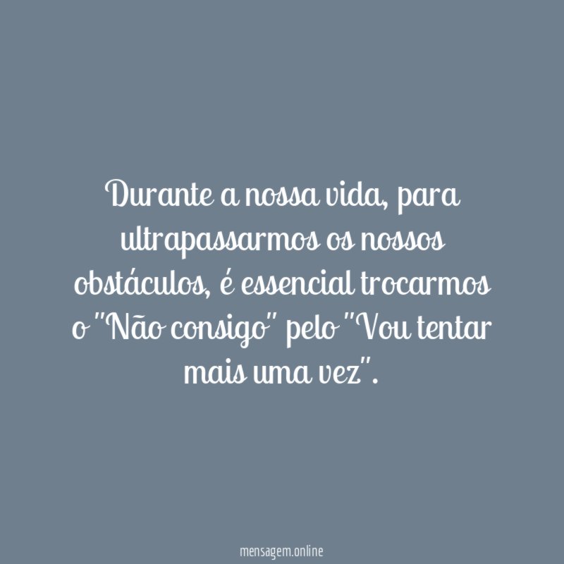 Durante a nossa vida