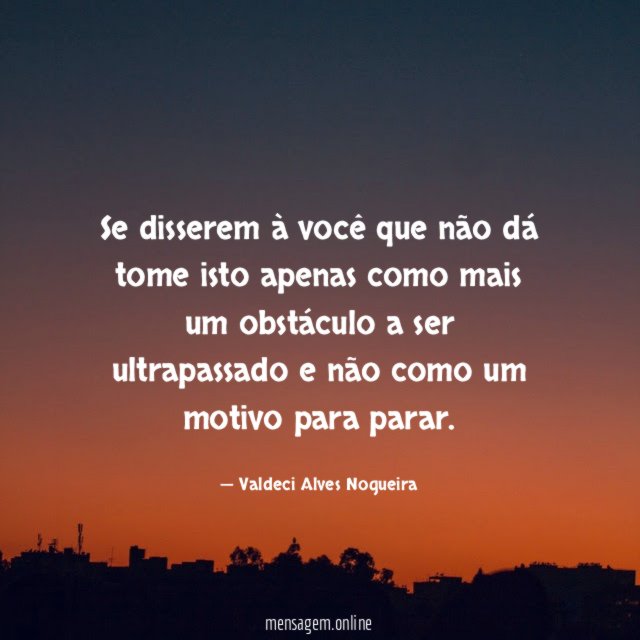 Se disserem à você que não dá tome