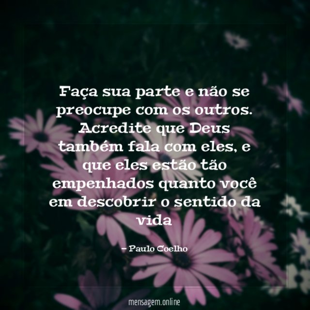 Faça sua parte e não se preocupe com os outros