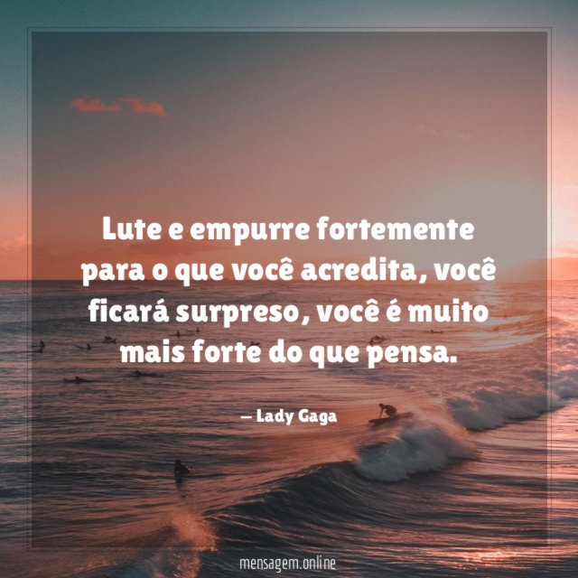 Lute e empurre fortemente para o que você acredita