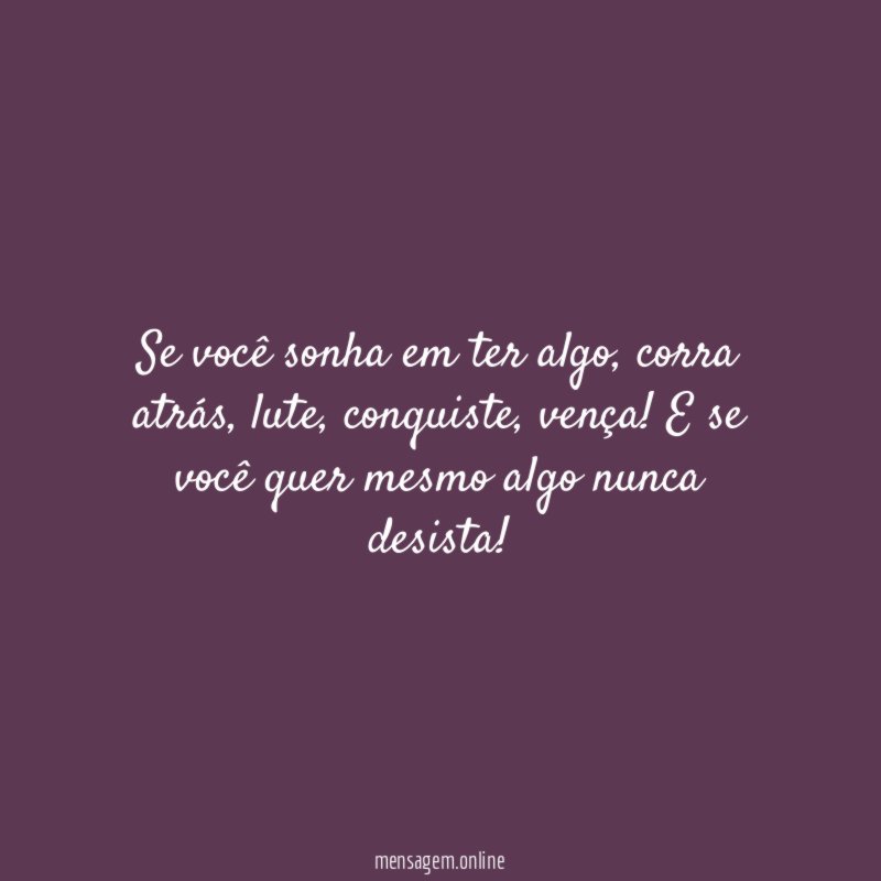 Se você sonha em ter algo