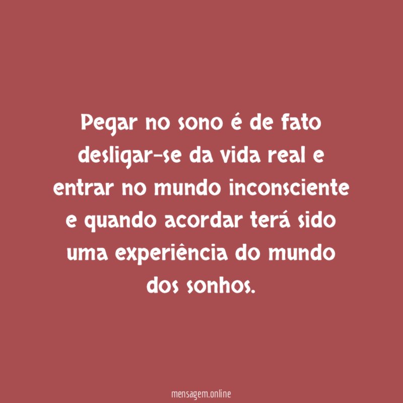 Pegar no sono é de fato desligar-se da