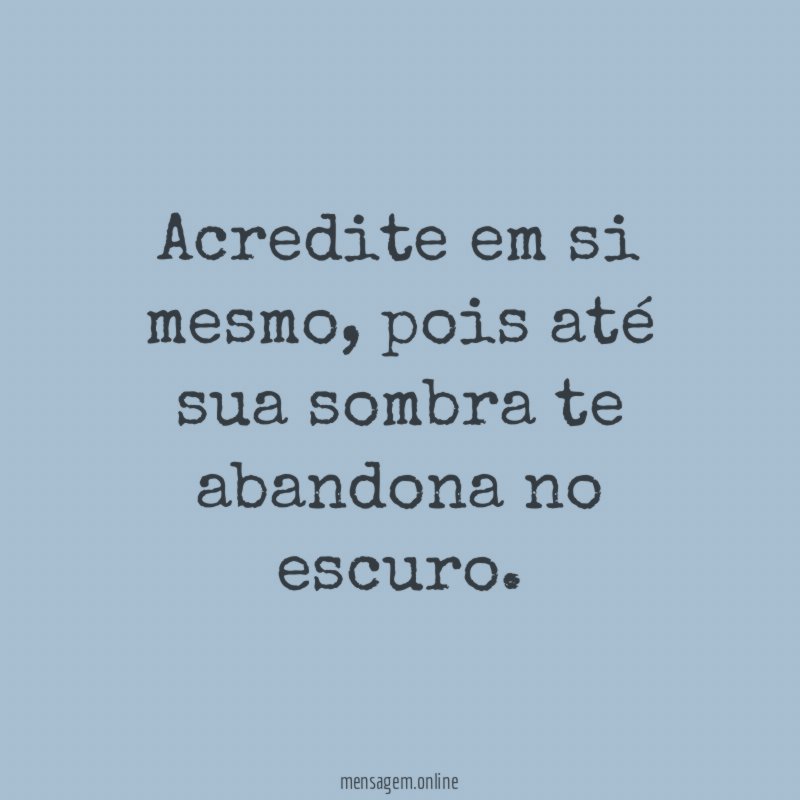 Acredite em si mesmo
