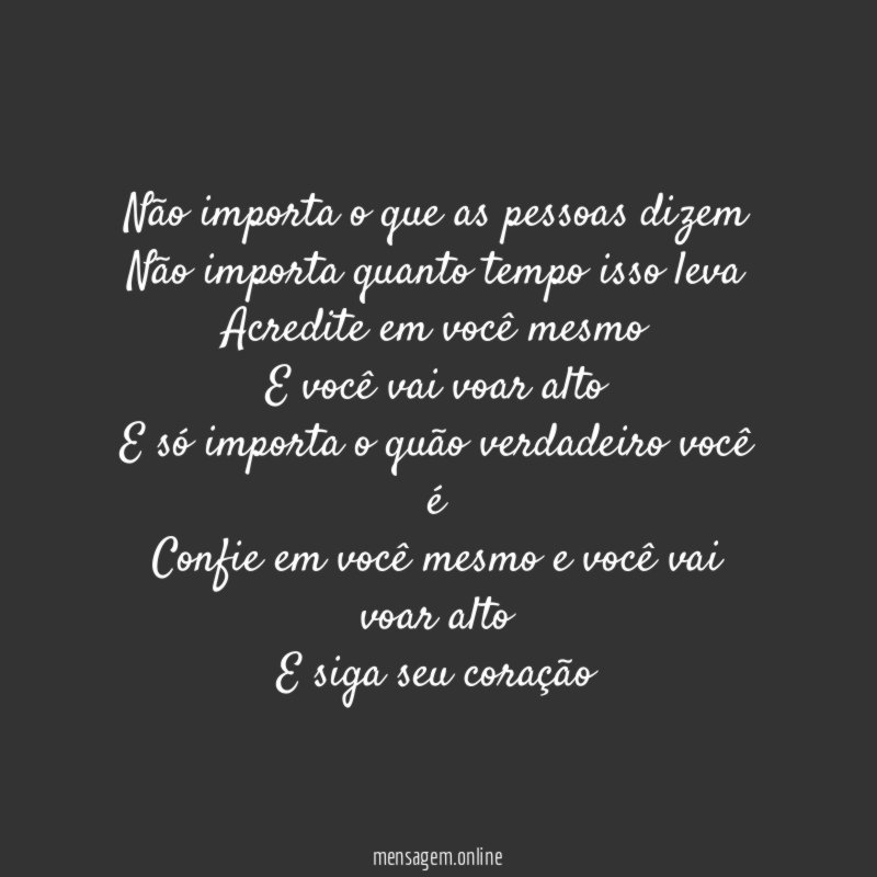 Não importa o que as pessoas dizem Não importa