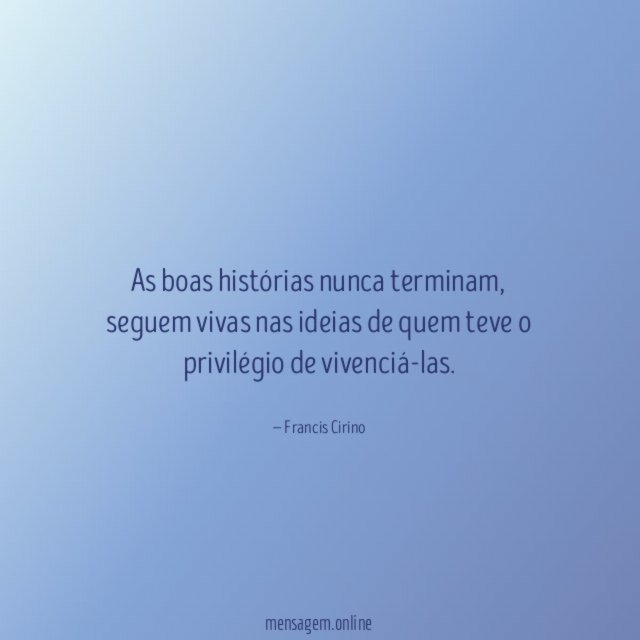 As boas histórias nunca terminam