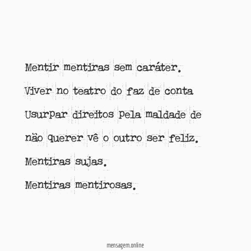 Mentir mentiras sem caráter
