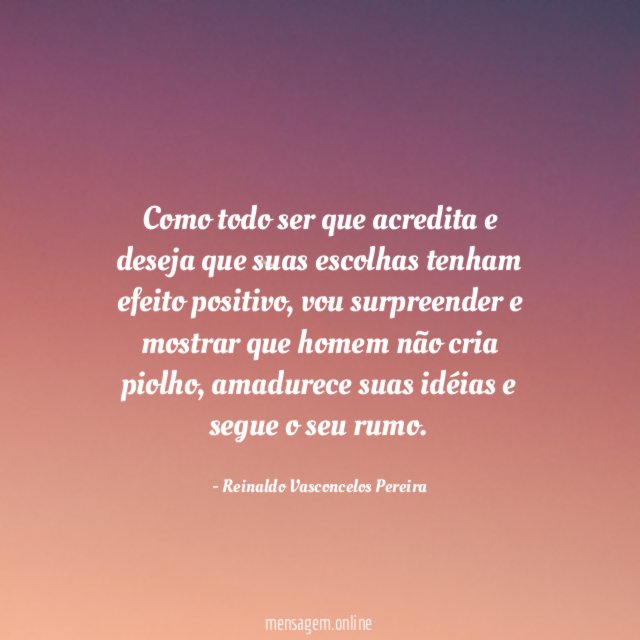 Como todo ser que acredita e deseja que