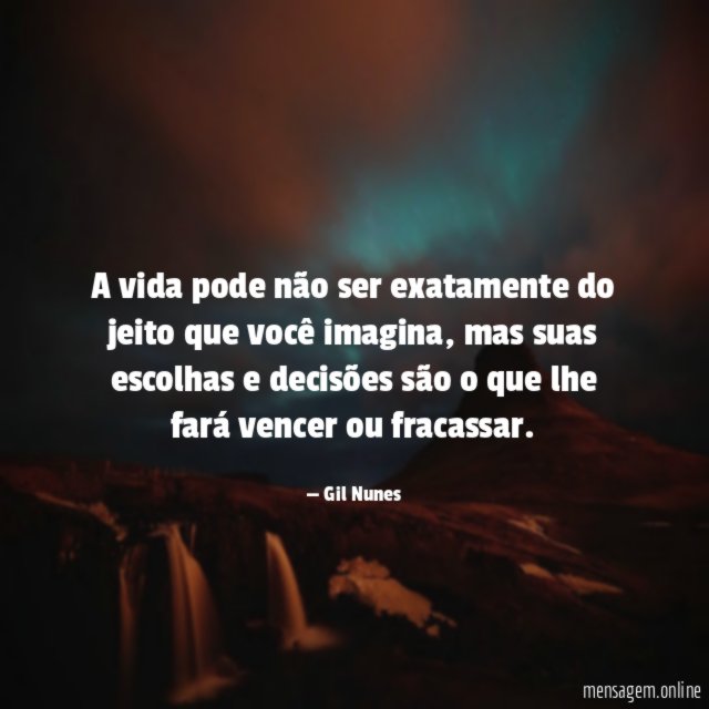A vida pode não ser exatamente do jeito que você imagina