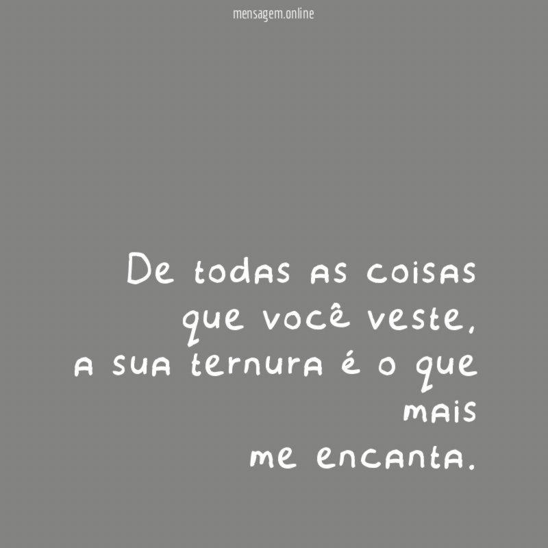 De todas as coisas que você veste