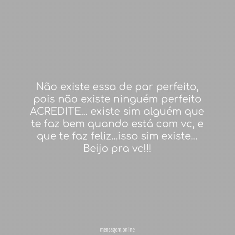 Não existe essa de par perfeito