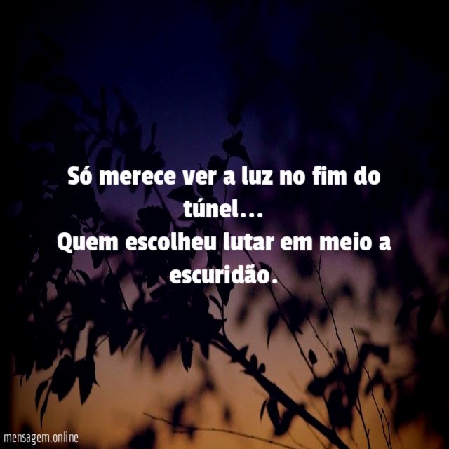 Só merece ver a luz no fim do túnel