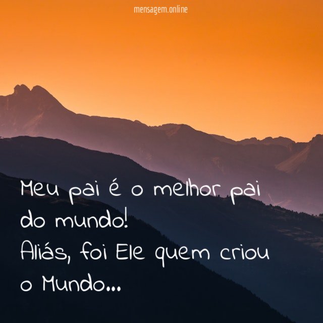 Meu pai é o melhor pai do mundo