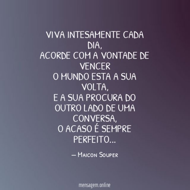 Viva intesamente cada dia