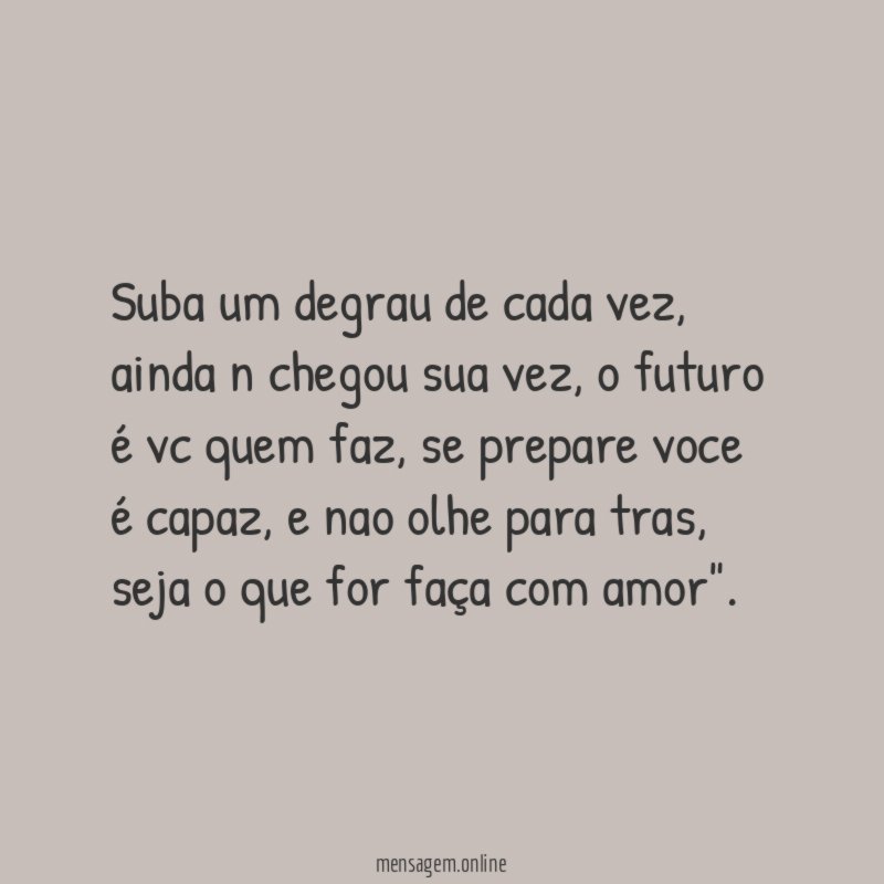 Suba um degrau de cada vez